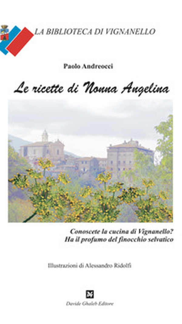 Le ricette di nonna Angelina - Librerie.coop Le ricette di nonna Angelina - Librerie.coop