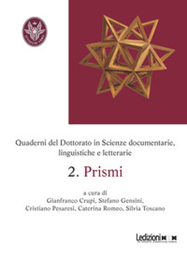 Prismi. Quaderni del dottorato in scienze documentarie, linguistiche e letterarie - Vol. 2 - Librerie.coop Prismi. Quaderni del dottorato in scienze documentarie, linguistiche e letterarie - Vol. 2 - Librerie.coop