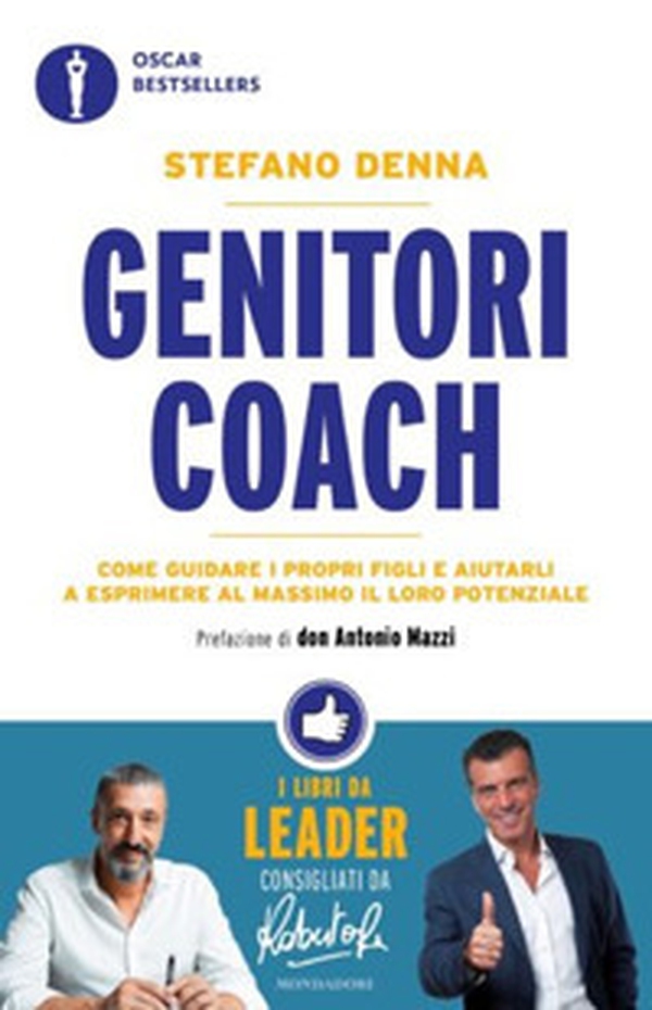 Genitori coach. Come guidare i propri figli e aiutarli a esprimere al massimo il loro potenziale - Librerie.coop Genitori coach. Come guidare i propri figli e aiutarli a esprimere al massimo il loro potenziale - Librerie.coop