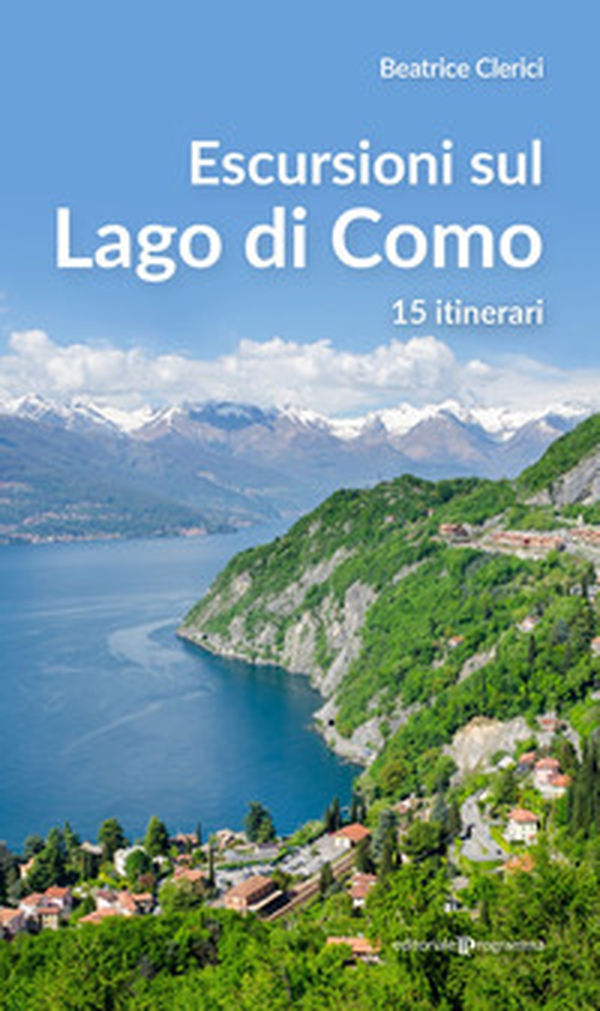 Escursioni sul Lago di Como. 15 itinerari - Librerie.coop Escursioni sul Lago di Como. 15 itinerari - Librerie.coop