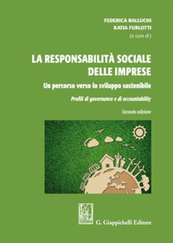 La responsabilità sociale delle imprese: un percorso verso lo sviluppo sostenibile. Pofili di governance e accountability - Librerie.coop La responsabilità sociale delle imprese: un percorso verso lo sviluppo sostenibile. Pofili di governance e accountability - Librerie.coop