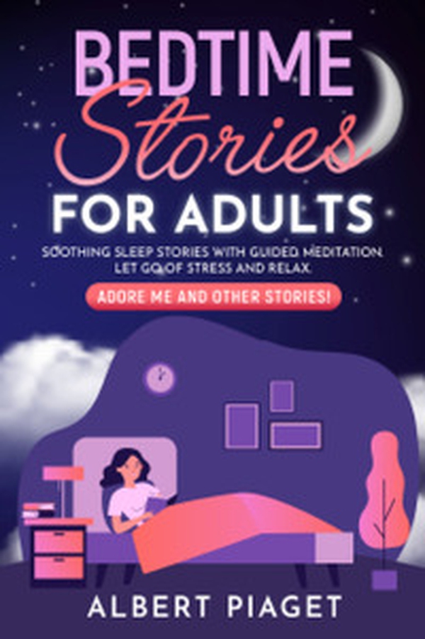 Bedtime stories for adults. Soothing sleep stories with guided meditation - Librerie.coop Bedtime stories for adults. Soothing sleep stories with guided meditation - Librerie.coop