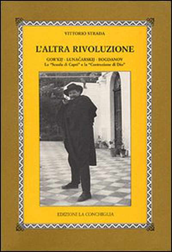 L'altra rivoluzione. Gor'kij, Lunacarskij, Bogdanov. La «Scuola di Capri» e la «Costruzione di Dio» - Librerie.coop L'altra rivoluzione. Gor'kij, Lunacarskij, Bogdanov. La «Scuola di Capri» e la «Costruzione di Dio» - Librerie.coop