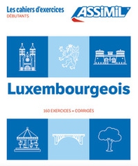 Luxembourgeois. Cahier d'exercices. Débutants - Librerie.coop