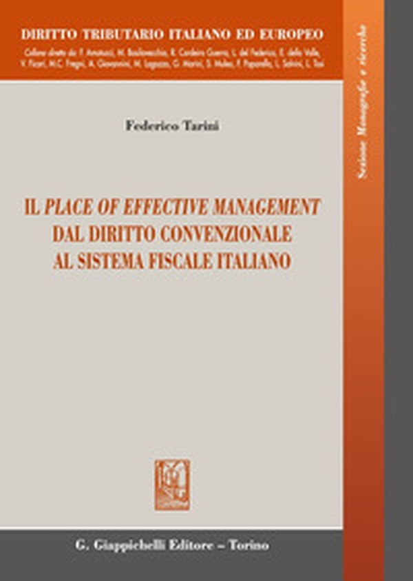Il place of effective management dal diritto convenzionale al sistema fiscale italiano - Librerie.coop Il place of effective management dal diritto convenzionale al sistema fiscale italiano - Librerie.coop
