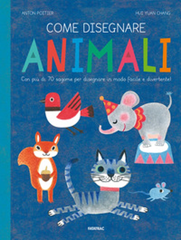 Come disegnare animali. Con più di 70 sagome per disegnare in modo facile e divertente! - Librerie.coop Come disegnare animali. Con più di 70 sagome per disegnare in modo facile e divertente! - Librerie.coop