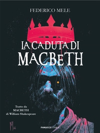 La caduta di Macbeth da William Shakespeare - Librerie.coop