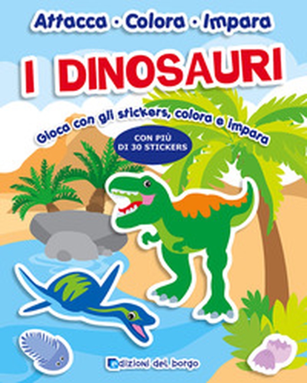 I dinosauri. Con adesivi - Librerie.coop I dinosauri. Con adesivi - Librerie.coop