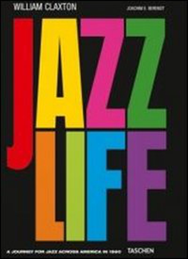 William Claxton. Jazzlife. Ediz. inglese, francese e tedesca - Librerie.coop William Claxton. Jazzlife. Ediz. inglese, francese e tedesca - Librerie.coop