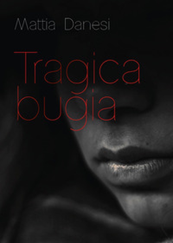 Tragica bugia - Librerie.coop Tragica bugia - Librerie.coop
