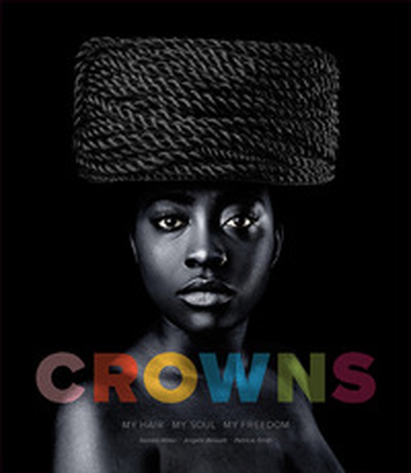 Crowns. My Hair, My Soul, My Freedom - Librerie.coop Crowns. My Hair, My Soul, My Freedom - Librerie.coop