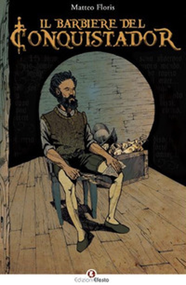 Il barbiere del Conquistador - Librerie.coop Il barbiere del Conquistador - Librerie.coop