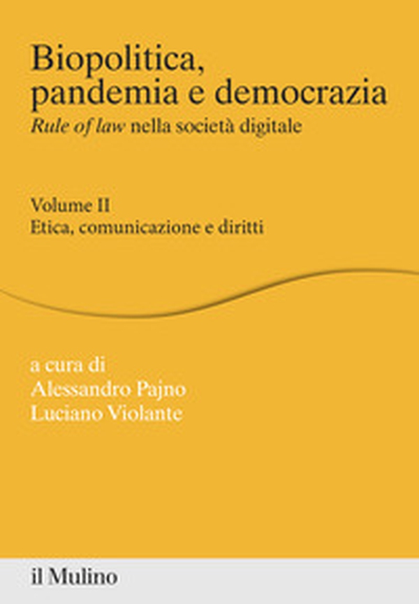 Biopolitica, pandemia e democrazia. Rule of law nella società digitale - Librerie.coop Biopolitica, pandemia e democrazia. Rule of law nella società digitale - Librerie.coop