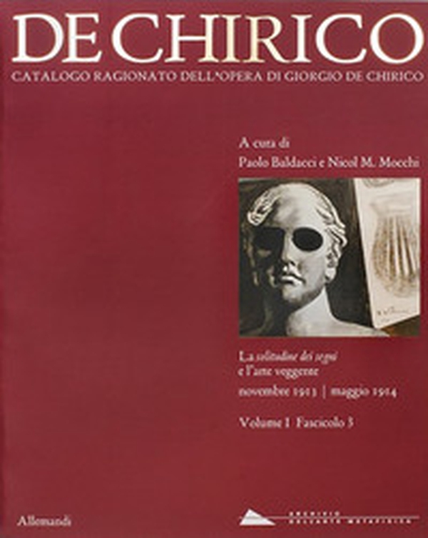 Giorgio de Chirico. Catalogo ragionato delle opere - Vol. 1\3 - Librerie.coop Giorgio de Chirico. Catalogo ragionato delle opere - Vol. 1\3 - Librerie.coop