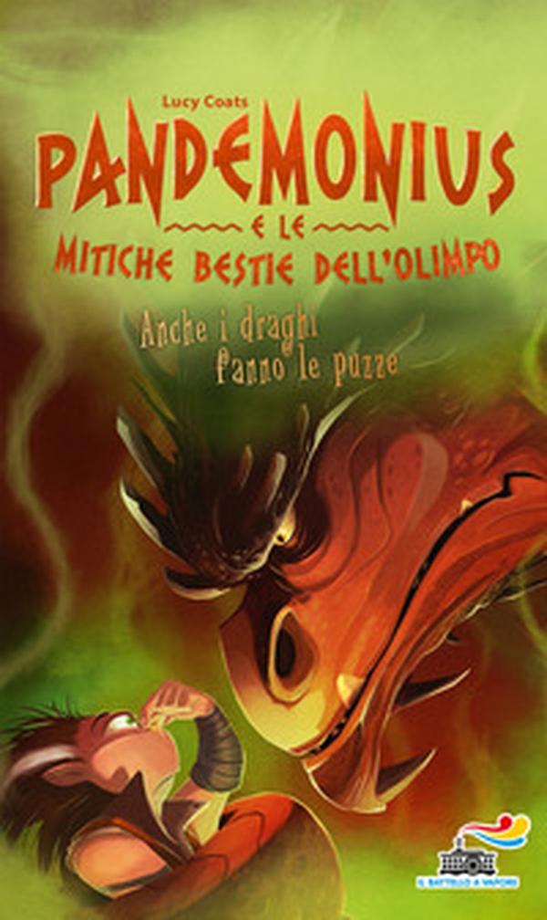 Anche i draghi fanno le puzze. Pandemonius e le mitiche bestie dell'Olimpo - Vol. 4 - Librerie.coop Anche i draghi fanno le puzze. Pandemonius e le mitiche bestie dell'Olimpo - Vol. 4 - Librerie.coop
