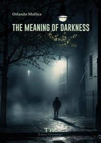 The meaning of darkness - Librerie.coop