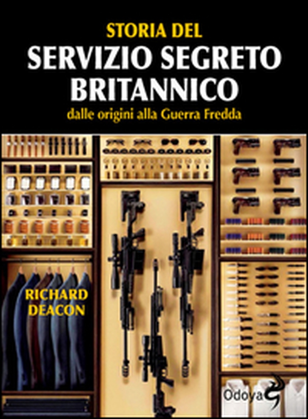 Storia del servizio segreto britannico dalle origini alla Guerra fredda - Librerie.coop Storia del servizio segreto britannico dalle origini alla Guerra fredda - Librerie.coop