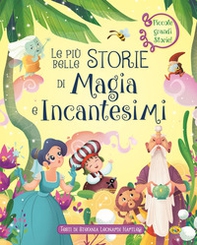 Le più belle storie di magia e incantesimi - Librerie.coop