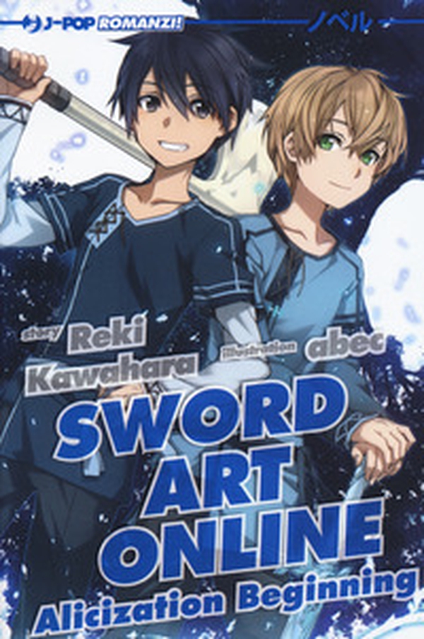 Alicization beginning. Sword art online - Librerie.coop Alicization beginning. Sword art online - Librerie.coop
