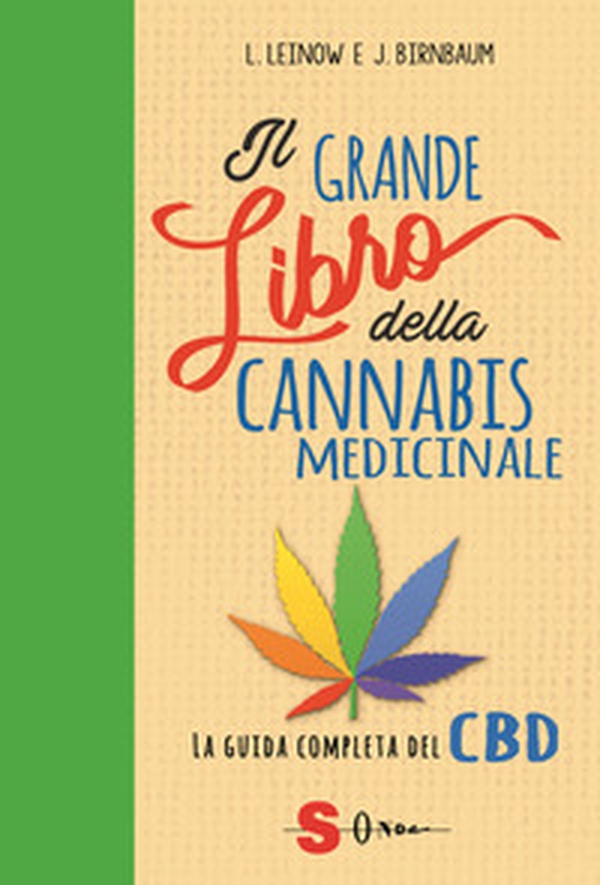 Il grande libro della cannabis medicinale. La guida completa del CBD - Librerie.coop Il grande libro della cannabis medicinale. La guida completa del CBD - Librerie.coop