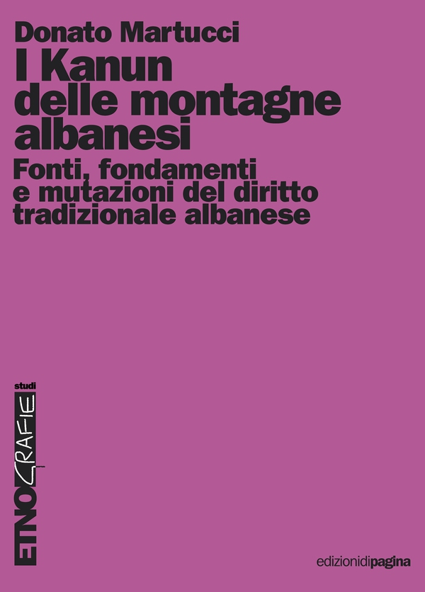 I Kanun delle montagne albanesi. Fonti, fondamenti e mutazioni del diritto tradizionale albanese - Librerie.coop I Kanun delle montagne albanesi. Fonti, fondamenti e mutazioni del diritto tradizionale albanese - Librerie.coop