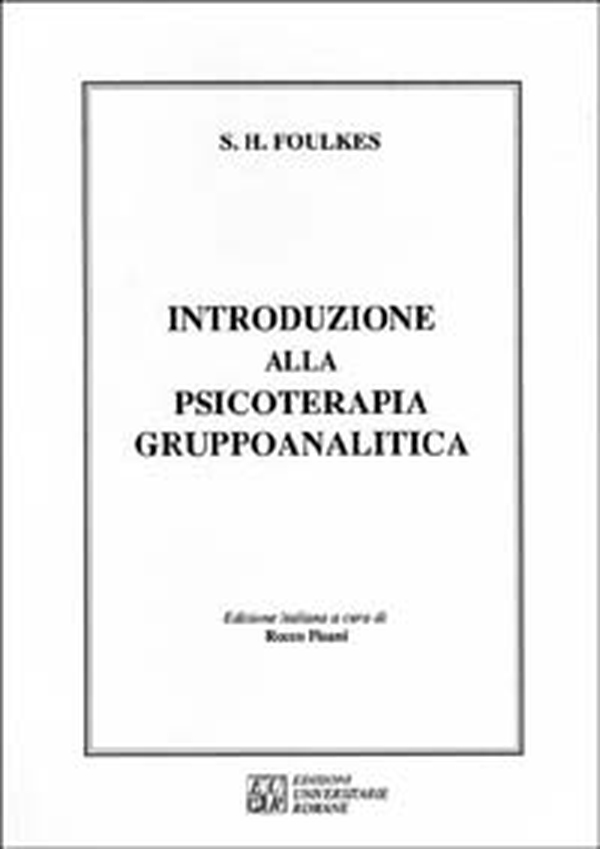 Introduzione alla psicoterapia gruppoanalitica - Librerie.coop Introduzione alla psicoterapia gruppoanalitica - Librerie.coop