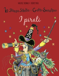 I pirati. La strega Sibilla e il gatto Serafino - Librerie.coop