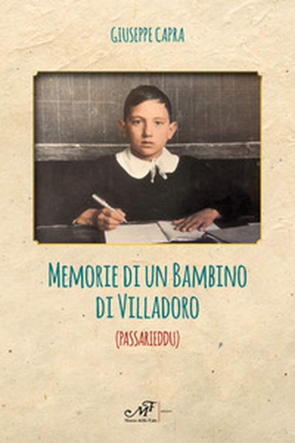 Memorie di un bambino di Villadoro (Passarieddu) - Librerie.coop Memorie di un bambino di Villadoro (Passarieddu) - Librerie.coop