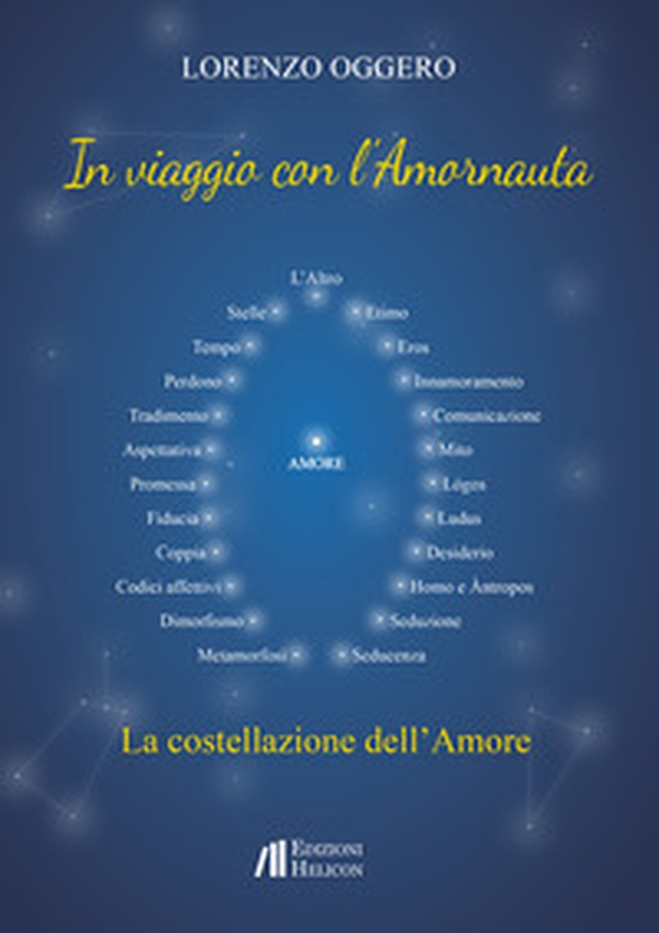 In viaggio con l'Amornauta. La costellazione dell'amore - Librerie.coop In viaggio con l'Amornauta. La costellazione dell'amore - Librerie.coop