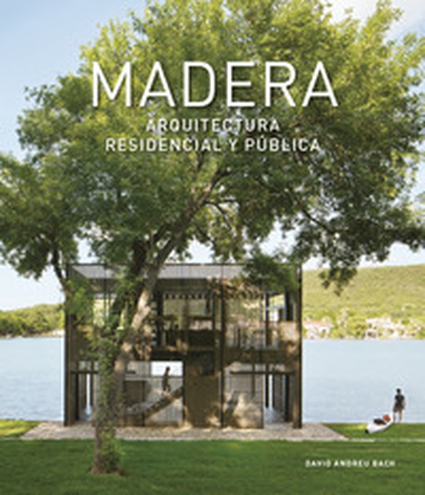 Madera. Arquitectura residencial y publica - Librerie.coop Madera. Arquitectura residencial y publica - Librerie.coop