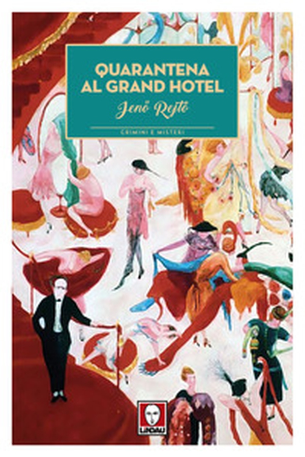 Quarantena al Grand Hotel - Librerie.coop Quarantena al Grand Hotel - Librerie.coop