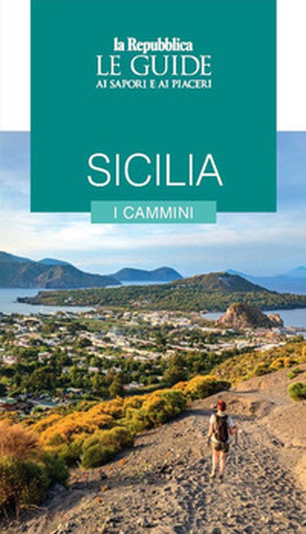 Sicilia. I cammini. Le guide ai sapori e ai piaceri - Librerie.coop Sicilia. I cammini. Le guide ai sapori e ai piaceri - Librerie.coop