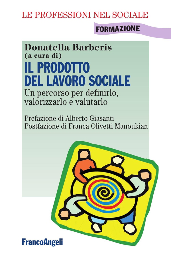 Il prodotto del lavoro sociale. Un percorso per definirlo, valorizzarlo e valutarlo - Librerie.coop Il prodotto del lavoro sociale. Un percorso per definirlo, valorizzarlo e valutarlo - Librerie.coop