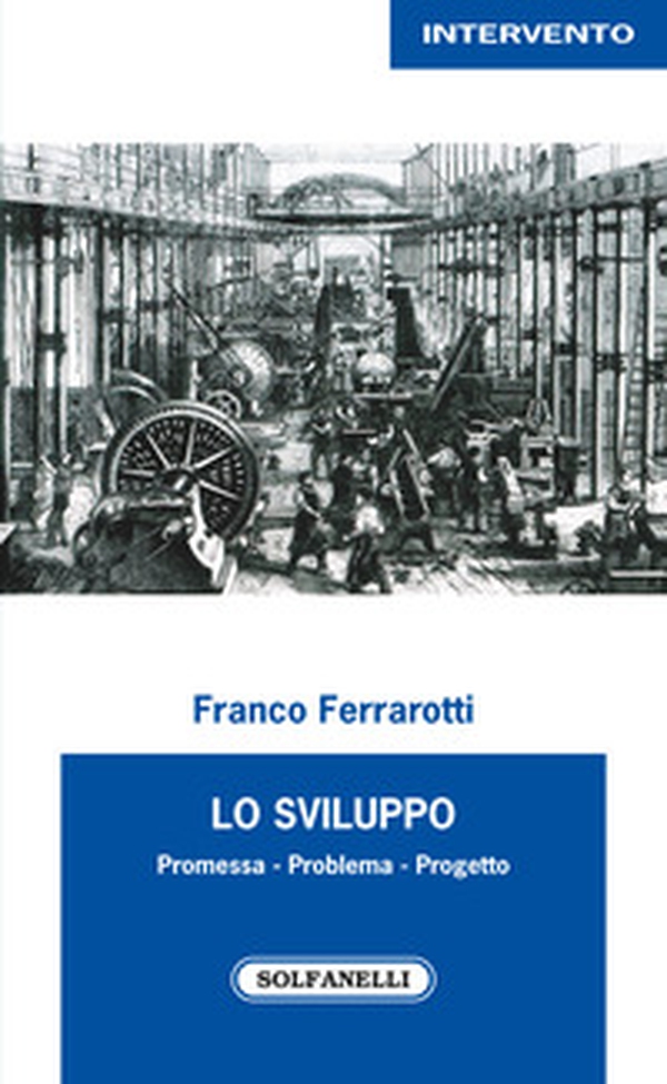 Lo sviluppo. Promessa, problema, progetto - Librerie.coop Lo sviluppo. Promessa, problema, progetto - Librerie.coop