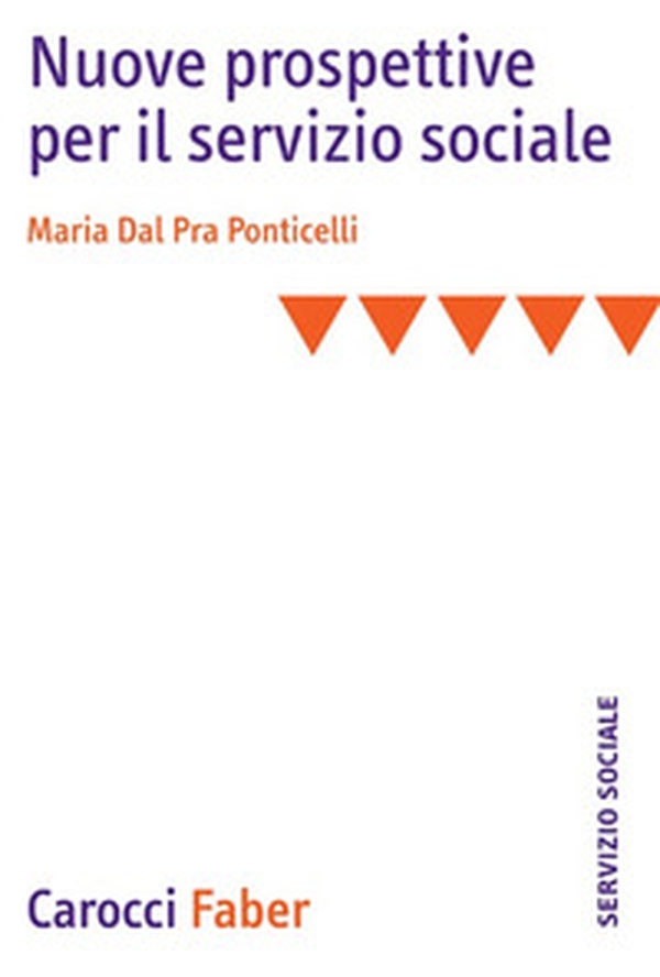 Nuove prospettive per il servizio sociale - Librerie.coop Nuove prospettive per il servizio sociale - Librerie.coop