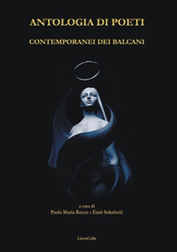 Antologia di poeti contemporanei dei Balcani - Librerie.coop Antologia di poeti contemporanei dei Balcani - Librerie.coop
