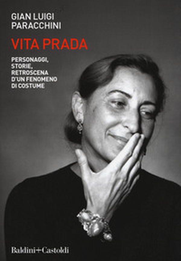 Vita Prada. Personaggi, storie, retroscena d'un fenomeno di costume - Librerie.coop Vita Prada. Personaggi, storie, retroscena d'un fenomeno di costume - Librerie.coop