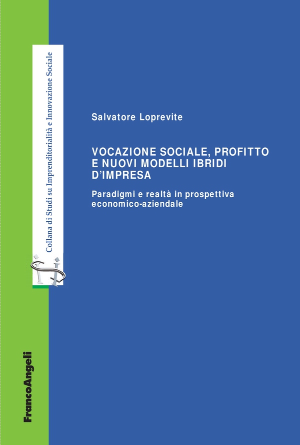 Vocazione sociale, profitto e nuovi modelli ibridi d'impresa - Librerie.coop Vocazione sociale, profitto e nuovi modelli ibridi d'impresa - Librerie.coop