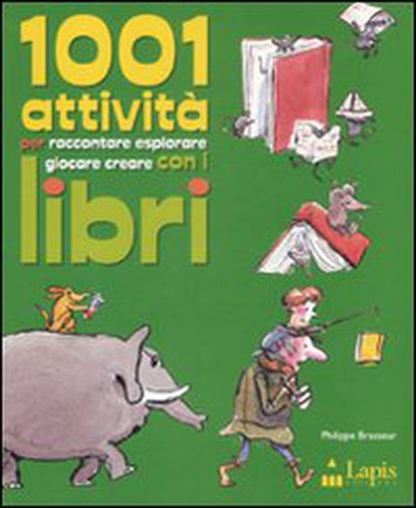 Milleuno attività per raccontare, esplorare, giocare, creare con i libri - Librerie.coop Milleuno attività per raccontare, esplorare, giocare, creare con i libri - Librerie.coop