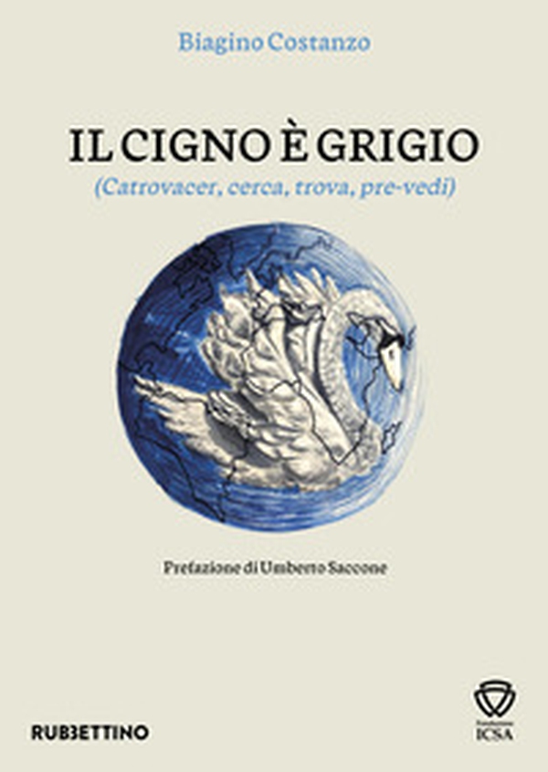 Il cigno e grigio. (Catrovacer, cerca, trova, pre-vedi) - Librerie.coop Il cigno e grigio. (Catrovacer, cerca, trova, pre-vedi) - Librerie.coop