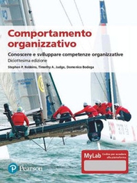 Comportamento organizzativo. Conoscere e sviluppare competenze organizzative. Ediz. MyLab - Librerie.coop