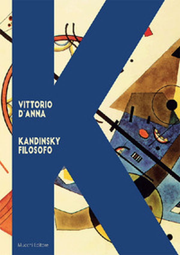 Kandinsky filosofo - Librerie.coop Kandinsky filosofo - Librerie.coop