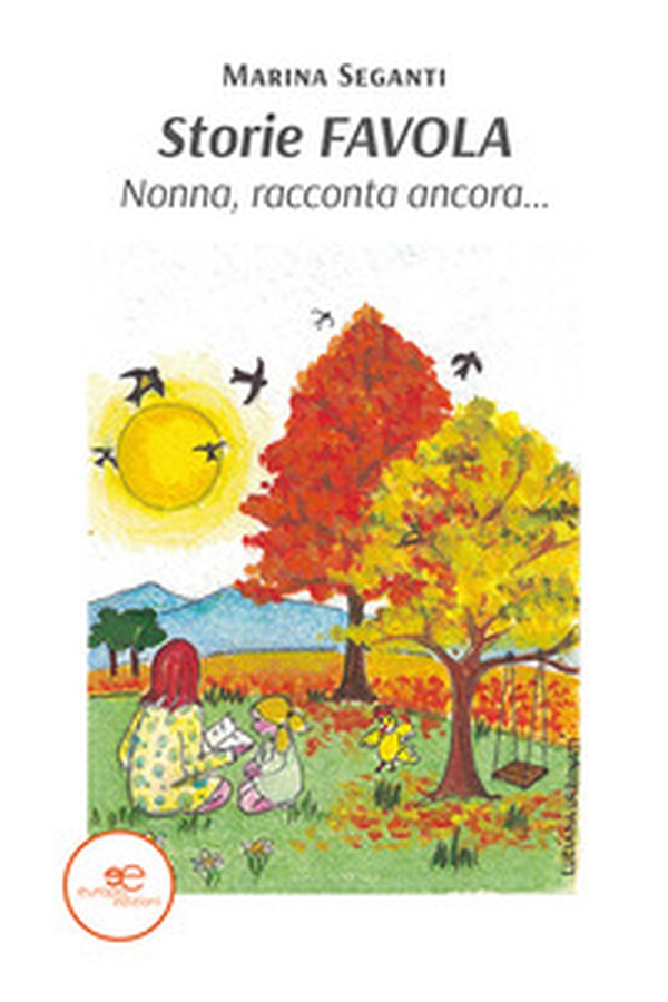 Storie favola. Nonna, racconta ancora - Librerie.coop Storie favola. Nonna, racconta ancora - Librerie.coop
