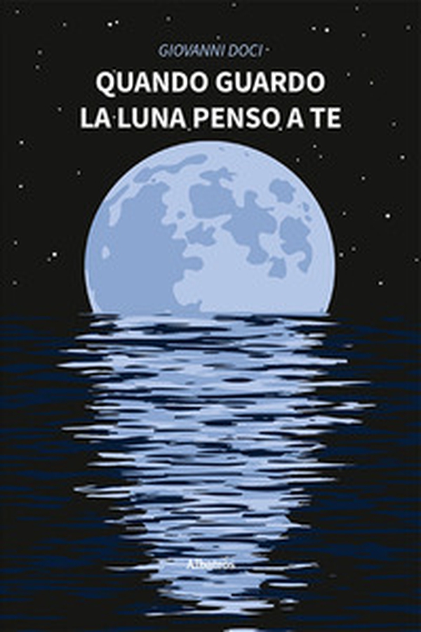 Quando guardo la luna penso a te - Librerie.coop Quando guardo la luna penso a te - Librerie.coop