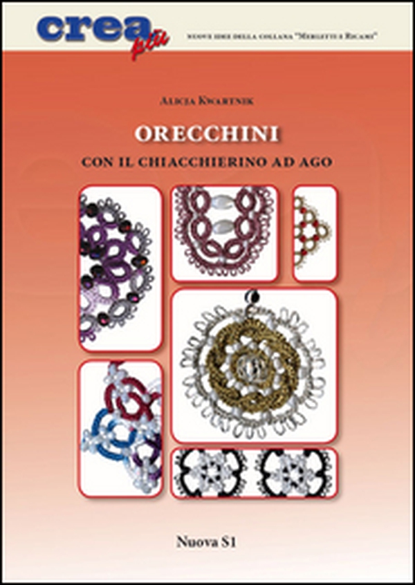 Orecchini con il chiacchierino ad ago - Librerie.coop Orecchini con il chiacchierino ad ago - Librerie.coop