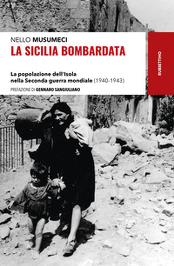 La Sicilia bombardata. La popolazione dell'Isola nella Seconda guerra mondiale (1940-1943) - Librerie.coop La Sicilia bombardata. La popolazione dell'Isola nella Seconda guerra mondiale (1940-1943) - Librerie.coop