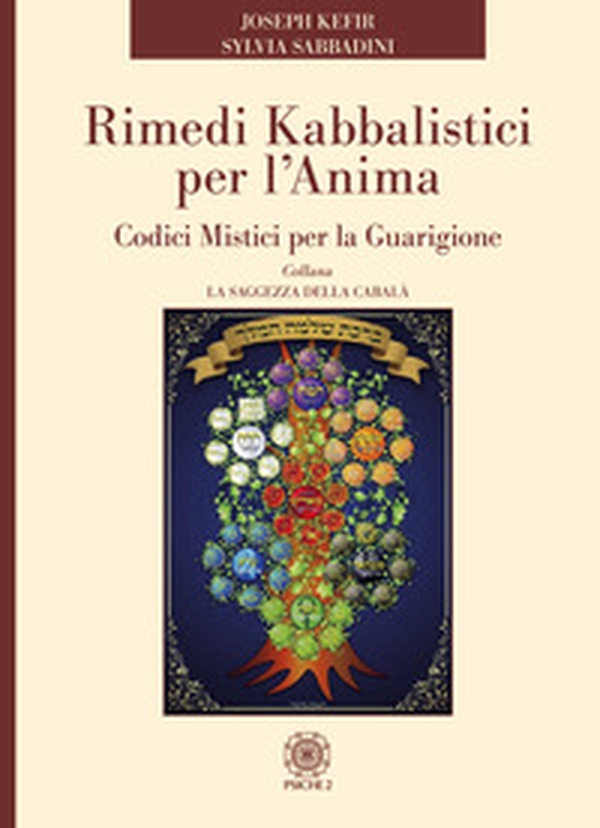 Rimedi kabbalistici per l'anima. Codici mistici per la guarigione - Librerie.coop Rimedi kabbalistici per l'anima. Codici mistici per la guarigione - Librerie.coop