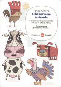 Liberazione animale. Il manifesto di un movimento diffuso in tutto il mondo - Librerie.coop