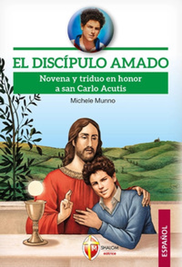El discípulo amado. Novena y triduo en honor a san Carlo Acutis - Librerie.coop El discípulo amado. Novena y triduo en honor a san Carlo Acutis - Librerie.coop