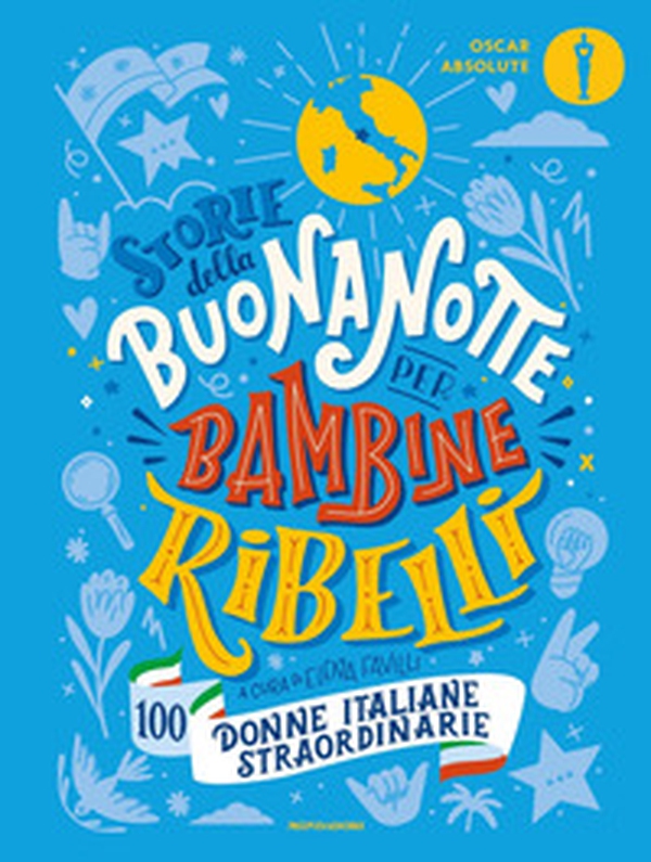 Storie della buonanotte per bambine ribelli. 100 donne italiane straordinarie - Librerie.coop Storie della buonanotte per bambine ribelli. 100 donne italiane straordinarie - Librerie.coop